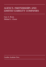 Agency, Partnerships and Limited Liability Companies: Cases and Materials cover