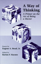 A Way of Thinking: A Primer on the Art of Being a Doctor cover