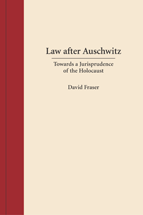 Law after Auschwitz: Towards a Jurisprudence of the Holocaust cover