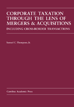 Corporate Taxation Through the Lens of Mergers and Acquisitions: Including Cross-Border Transactions cover