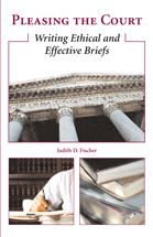Pleasing the Court: Writing Ethical and Effective Briefs cover