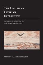 The Louisiana Civilian Experience: Critiques of Codification in a Mixed Jurisdiction cover
