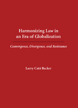 Harmonizing Law in an Era of Globalization: Convergence, Divergence, and Resistance cover