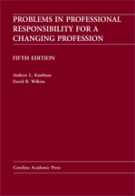 Problems in Professional Responsibility for a Changing Profession, Fifth Edition cover
