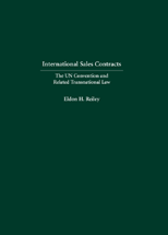 International Sales Contracts: The UN Convention and Related Transnational Law cover