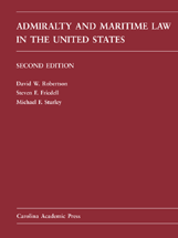 Admiralty and Maritime Law in the United States: Cases and Materials, Second Edition cover
