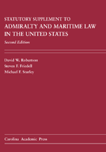 Admiralty and Maritime Law in the United States Statutory Supplement: Cases and Materials, Second Edition cover