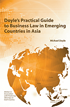 Doyle's Practical Guide to Business Law in Emerging Countries in Asia cover