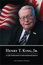 Henry T. King, Jr.: A Life Dedicated to International Justice cover
