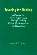 Teaching for Thinking: A Program for School Improvement Through Teaching Critical Thinking Across the Curriculum cover