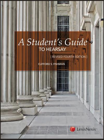 A Student's Guide to Hearsay, Revised Fourth Edition cover