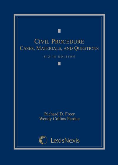 Civil Procedure: Cases, Materials, and Questions, Sixth Edition cover