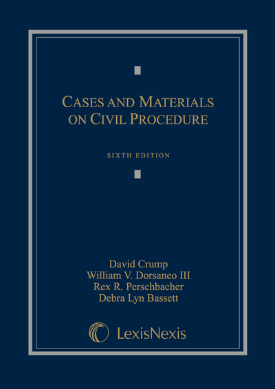 Cases and Materials on Civil Procedure, Sixth Edition cover