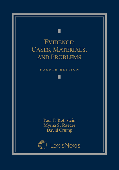 Evidence: Cases, Materials, and Problems, Fourth Edition cover