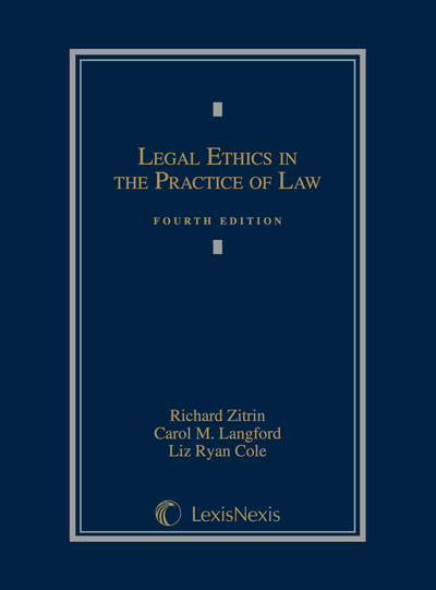 Legal Ethics in the Practice of Law, Fourth Edition cover