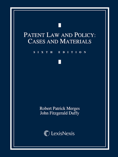 Patent Law and Policy: Cases and Materials, Sixth Edition cover