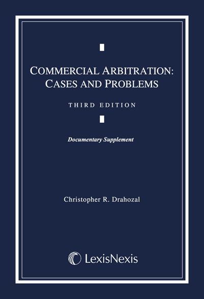 Commercial Arbitration Document Supplement, Third Edition