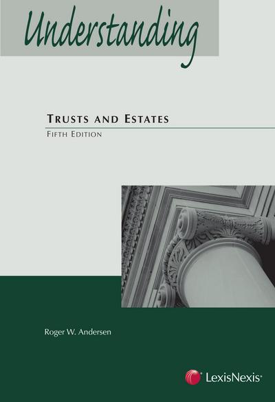 Understanding Trusts and Estates, Fifth Edition cover