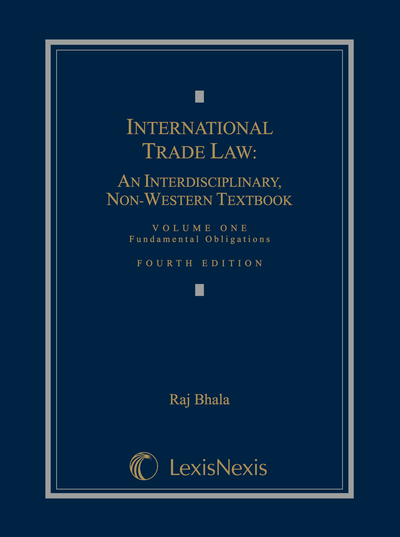 International Trade Law: Fundamental Obligations, Volume 1: An Interdisciplinary, Non-Western Textbook, Fourth Edition cover