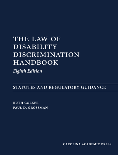 The Law of Disability Discrimination Handbook, Eighth Edition