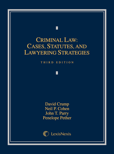 Criminal Law: Cases, Statutes, and Lawyering Strategies, Third Edition cover