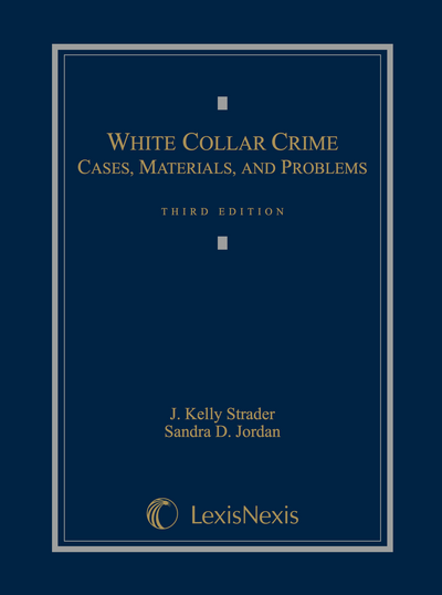 White Collar Crime: Cases, Materials, and Problems, Third Edition cover