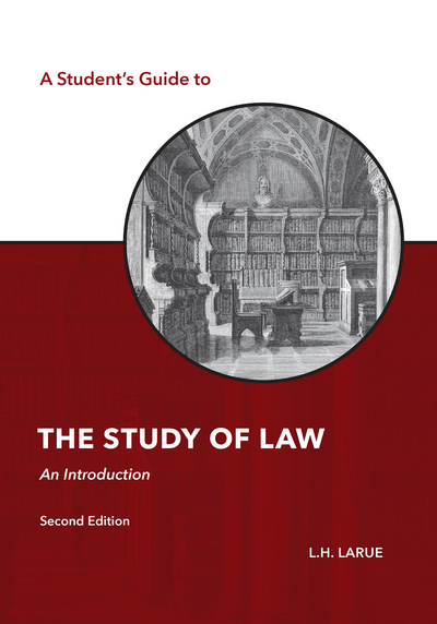 A Student's Guide to the Study of Law, Second Edition