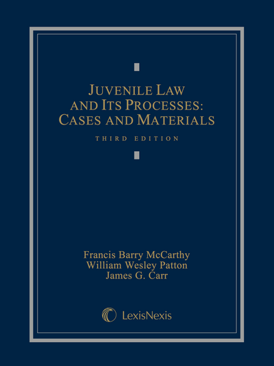 Juvenile Law and Its Processes, Third Edition