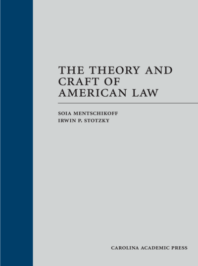The Theory and Craft of American Law