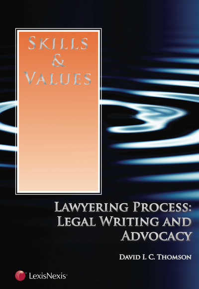 Skills & Values: Lawyering Process: Legal Writing and Advocacy cover