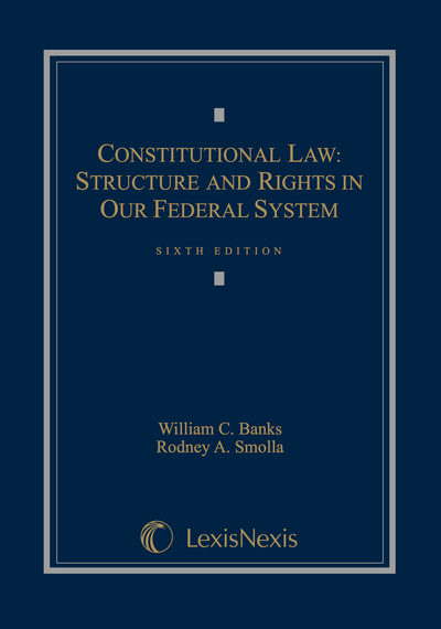 Constitutional Law: Structure and Rights in Our Federal System, Sixth Edition cover