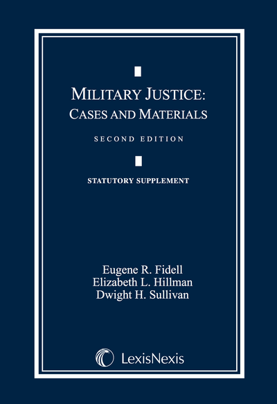 Military Justice Document Supplement, Second Edition