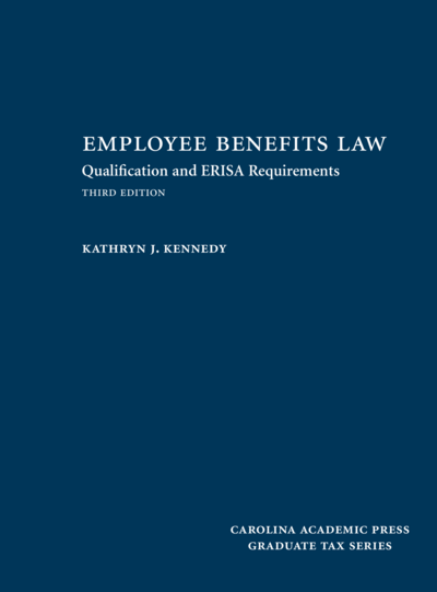 Employee Benefits Law, Third Edition