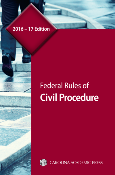 Federal Rules of Civil Procedure, 2016–17 Edition cover