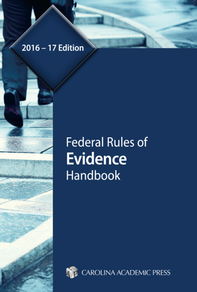 Federal Rules of Evidence Handbook, 2016–17 Edition cover