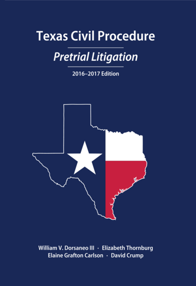 Texas Civil Procedure: Pre-Trial Litigation, 2016-2017 cover