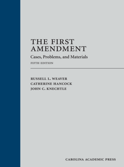 The First Amendment: Cases, Problems, and Materials, Fifth Edition cover