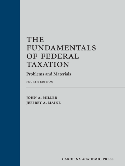 The Fundamentals of Federal Taxation: Problems and Materials, Fourth Edition cover