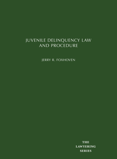 Juvenile Delinquency Law and Procedure