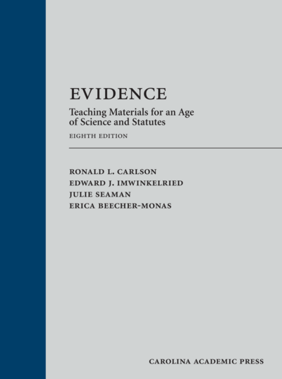 Evidence: Teaching Materials for an Age of Science and Statutes (with Federal Rules of Evidence Appendix), Eighth Edition