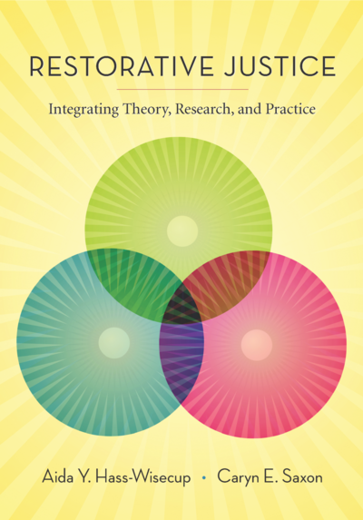Restorative Justice: Integrating Theory, Research, and Practice cover