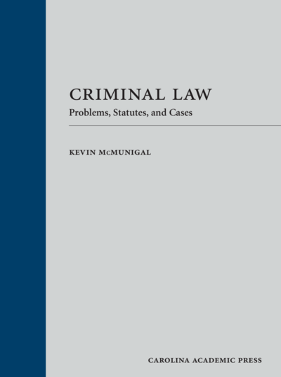 Criminal Law: Problems, Statutes, and Cases cover