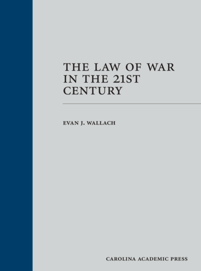 The Law of War in the 21st Century