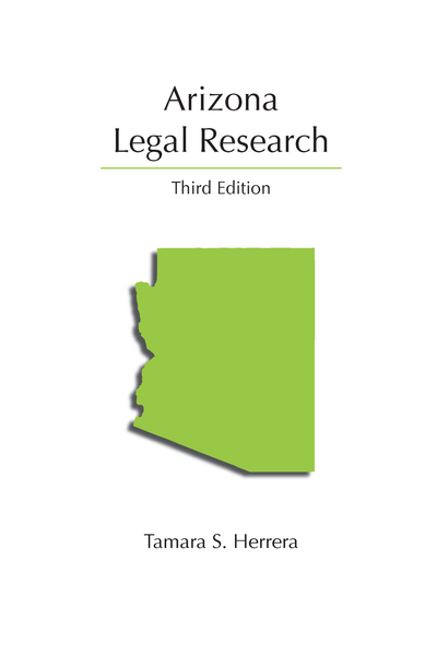 Arizona Legal Research, Third Edition cover