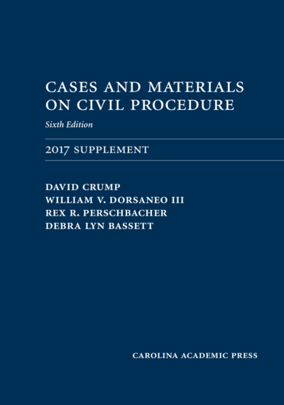 Cases and Materials on Civil Procedure: 2017 Document Supplement, Sixth Edition cover