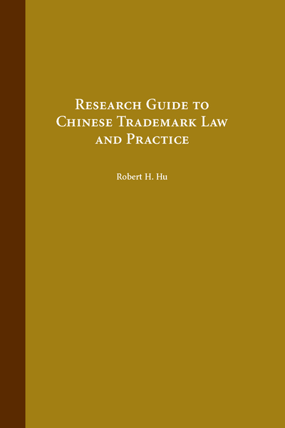 Research Guide to Chinese Trademark Law and Practice