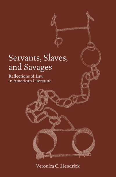 Servants, Slaves, and Savages