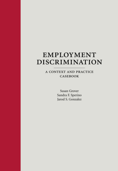 Employment Discrimination: A Context and Practice Casebook cover