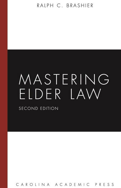 Mastering Elder Law, Second Edition
