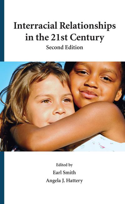 Interracial Relationships in the 21st Century, Second Edition